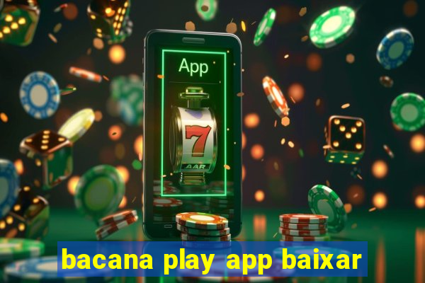 bacana play app baixar